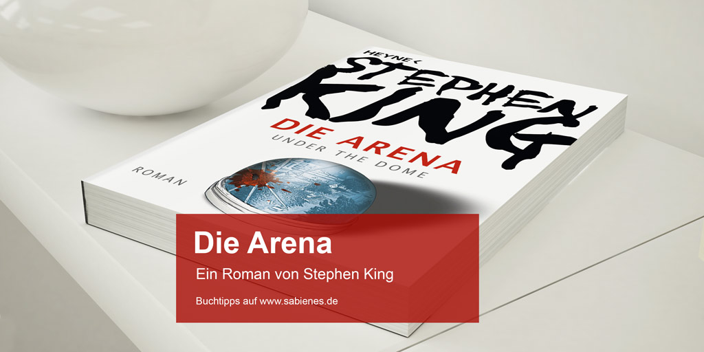 Die Arena Stephen King Buchtipps